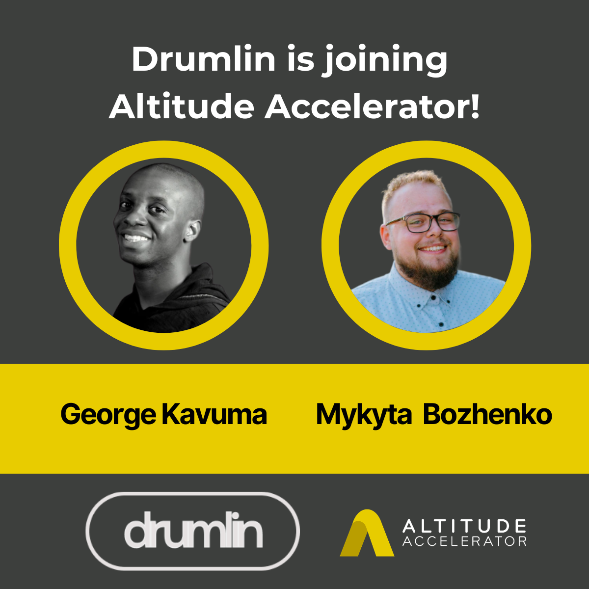 Drumlin co-founders joining the Altitude Accelerator program.